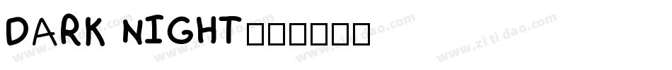 DARK NIGHT字体转换